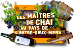 Les maitres de Chai au pays de l’entre-deux-mers